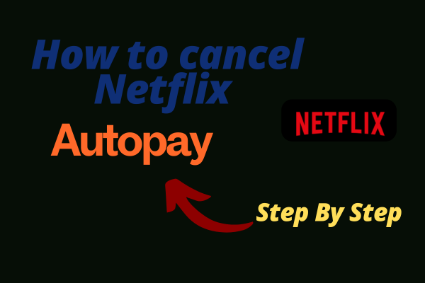 How to cancel Netflix Autopay