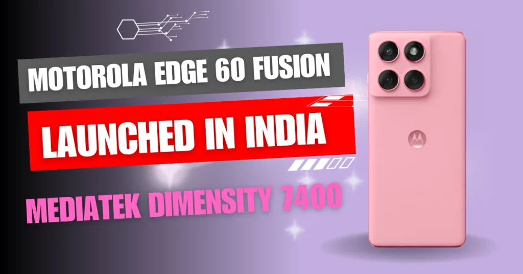 Motorola has officially launched the much-anticipated Motorola Edge 60 Fusion in India on April 2, 2025