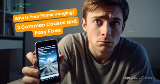 Smartphones hanging or slowing down is a common problem